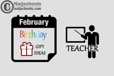 18 February Birthday Gifts to Buy for Your Teacher 2023