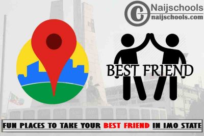 13 Fun Places to Take Your Best Friend in Imo State Nigeria