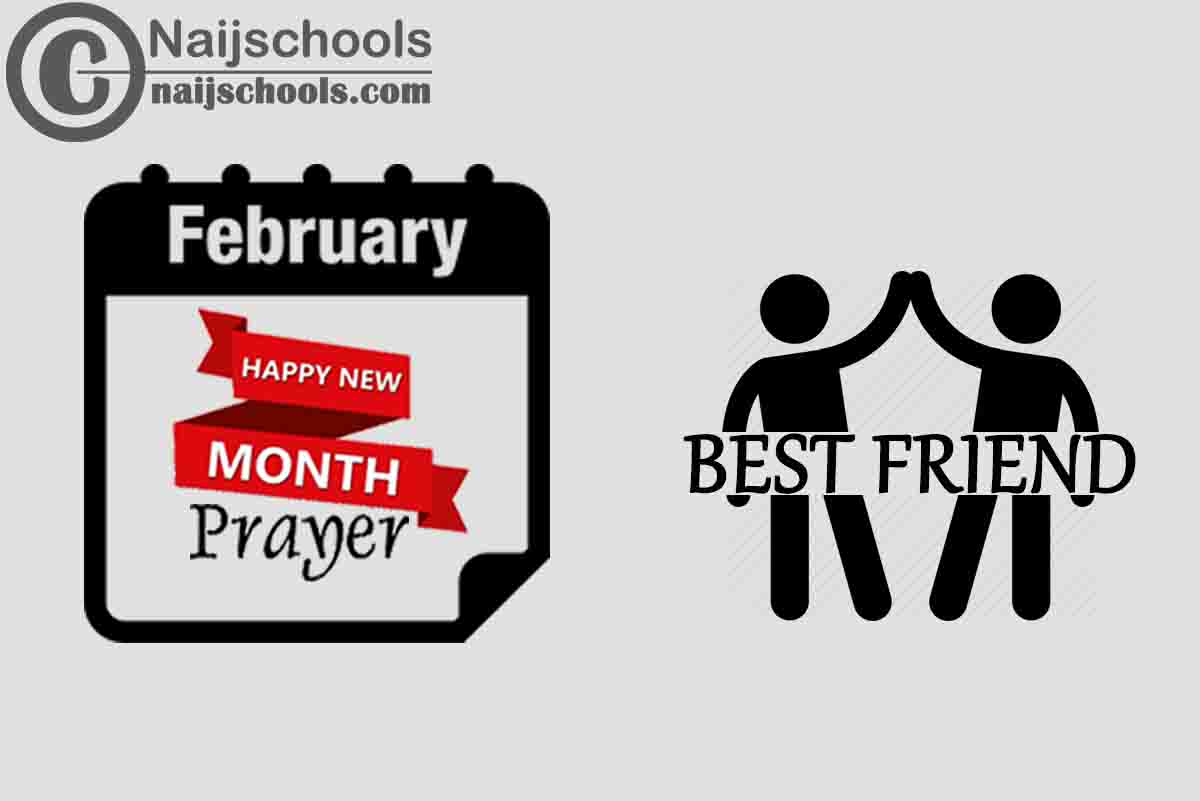 18 Happy New Month Prayer for Your Best Friend in February