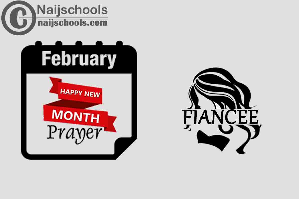 15 Happy New Month Prayer for Your Fiancee in February