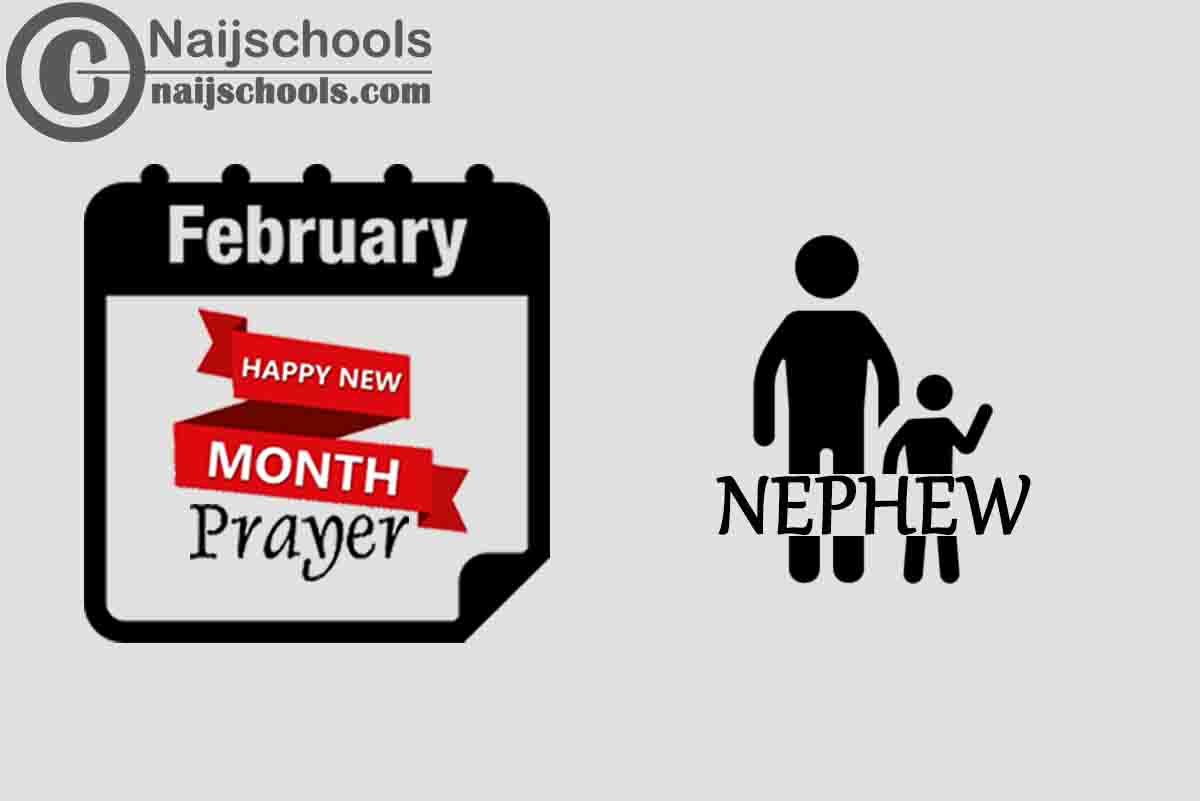 15 Happy New Month Prayer for Your Nephew in February
