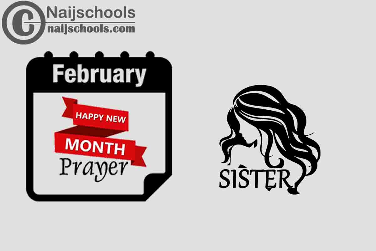 15 Happy New Month Prayer for Your Sister in February