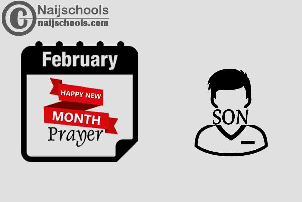 15 Happy New Month Prayer for Your Son in February 2024