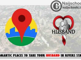 Rivers Husband Romantic Places to Visit; Top 13 Places
