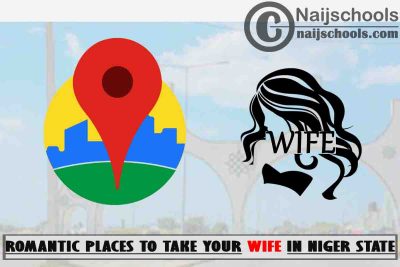 13 Romantic Places to Take Your Wife in Niger State Nigeria
