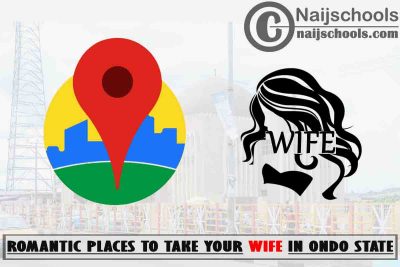 13 Romantic Places to Take Your Wife in Ondo State Nigeria