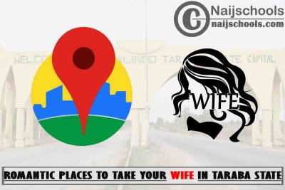 13 Romantic Places to Take Your Wife in Taraba State Nigeria 