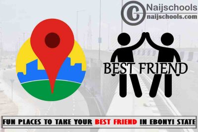 13 Fun Places to Take Your Best Friend in Ebonyi State