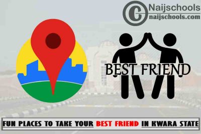 13 Fun Places to Take Your Best Friend in Kwara State