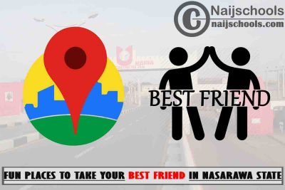13 Fun Places to Take Your Best Friend in Nasarawa State