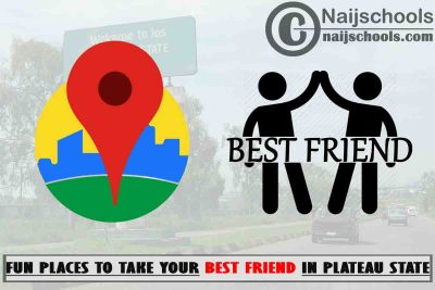 13 Fun Places to Take Your Best Friend in Plateau State Nigeria