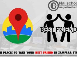 13 Fun Places to Take Your Best Friend in Zamfara State