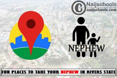 13 Fun Places to Take Your Nephew in Rivers State Nigeria