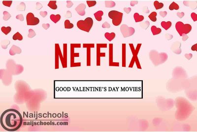 Watch Netflix Valentines's Day Movies; 15 Options