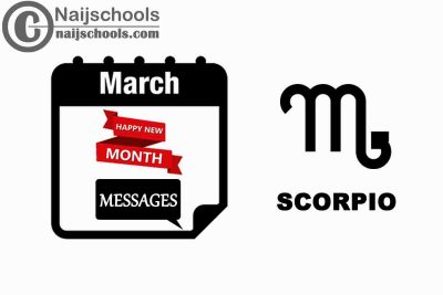 15 Happy New Month Messages to Send a Scorpio this March 2023