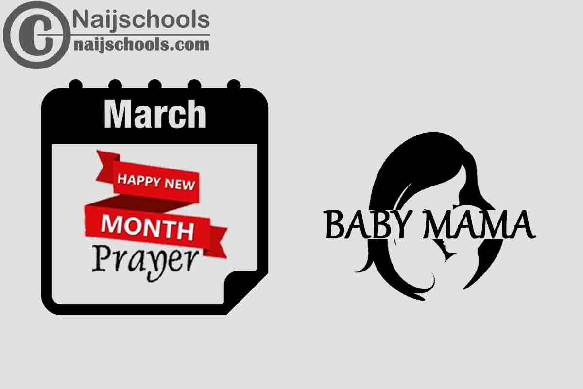 15 Happy New Month Prayer for Your Baby Mama in March