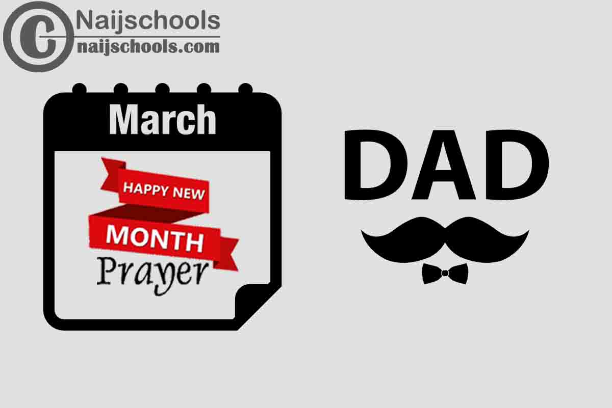 15 Happy New Month Prayer for Your Father in March