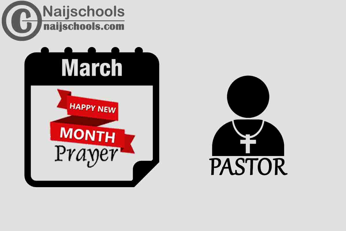 18 Happy New Month Prayer for Your Pastor in March