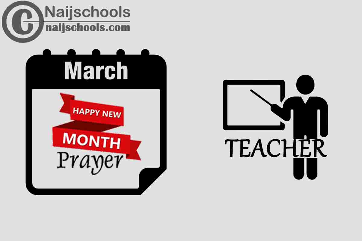 18 Happy New Month Prayer for Your Teacher in March