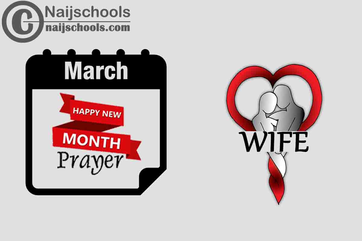 15 Happy New Month Prayer for Your Wife in March