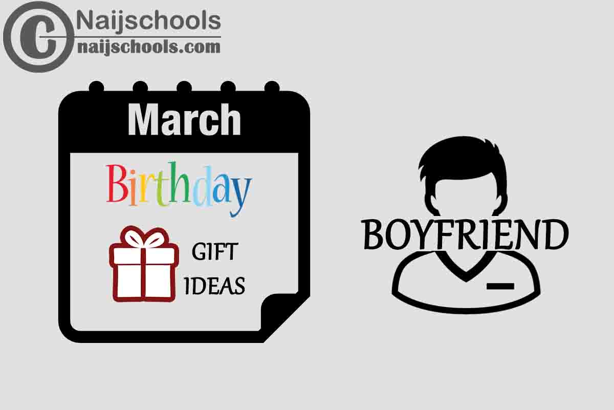 15 March Birthday Gifts to Buy For Your Boyfriend 2024