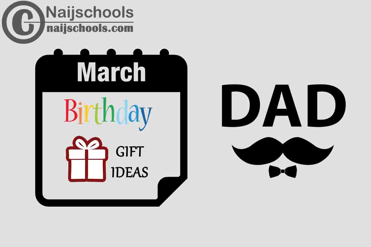 15 March Birthday Gifts to Buy For Your Father 2024