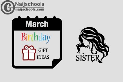 15 March Birthday Gifts to Buy for Your Sister 2023