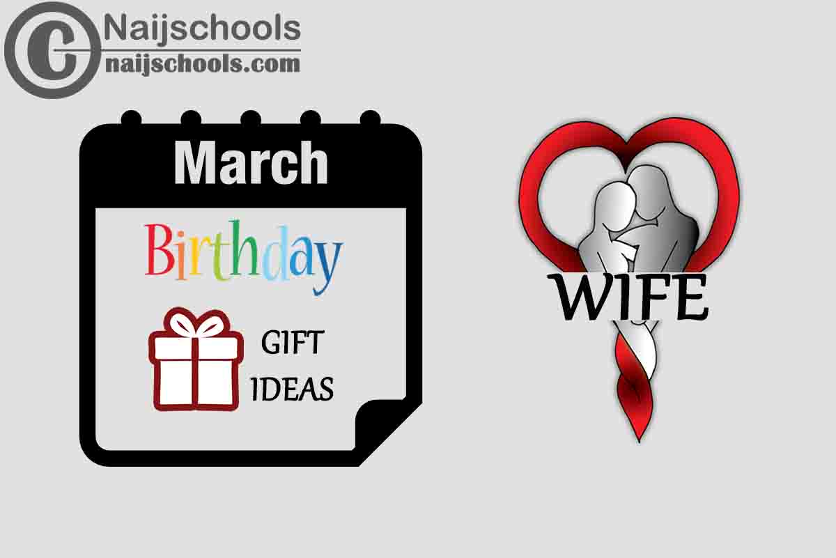 15 March Birthday Gifts to Buy For Your Wife 2024