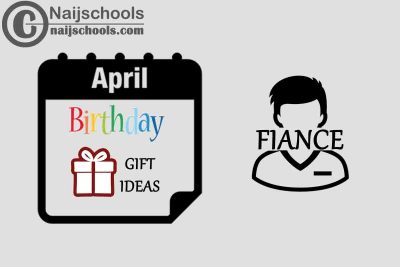 15 April Birthday Gifts to Buy for Your Fiance 2023