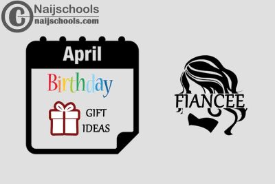 15 April Birthday Gifts to Buy for Your Fiancee 2023