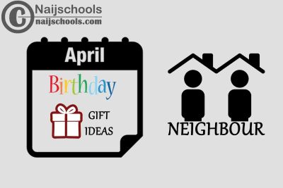 18 April Birthday Gifts to Buy for Your Neighbour 2023