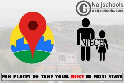 13 Fun Places to Take Your Niece in Ekiti State Nigeria