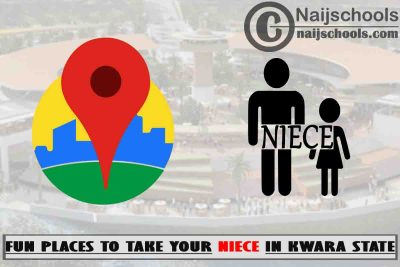 13 Fun Places to Take Your Niece in Kwara State Nigeria
