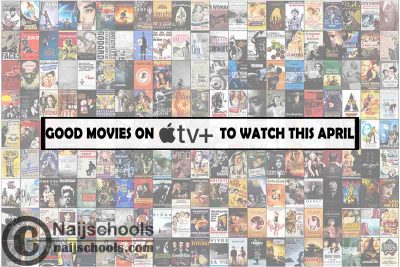 Watch Good Apple TV Plus April Movies; 15 Options