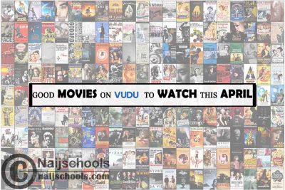 Watch Good Vudu April Movies; 15 Options