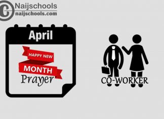 18 Happy New Month Prayer for Your Co-Worker in April 2023