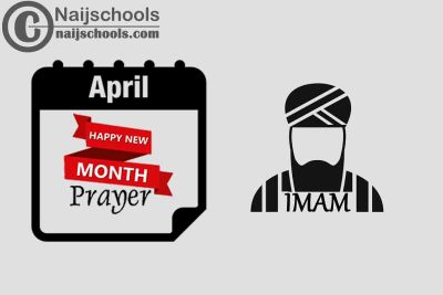18 Happy New Month Prayer for Your Imam in April 2023