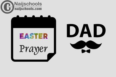 15 Happy Easter Prayer Messages to Send Your Father 2023