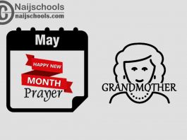 13 Happy New Month Prayer for Your Grandmother in May 2023