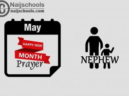 15 Happy New Month Prayer for Your Nephew in May 2023