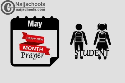 15 Happy New Month Prayer for Your Student in May 2023