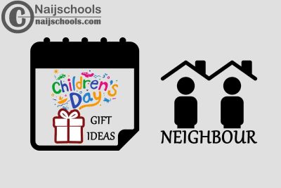 18 Gifts to Buy Your Neighbour on Children's Day 2023