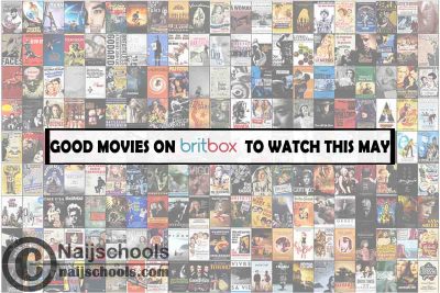 Watch Good Britbox May Movies; 15 Options