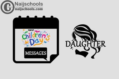 15 Happy Children’s Day Message for Your Daughter this 2023
