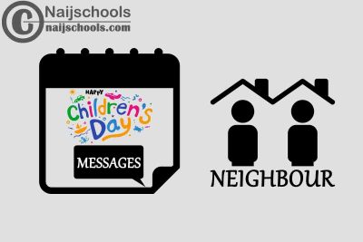 18 Happy Children’s Day Message for Your Neighbour this 2023
