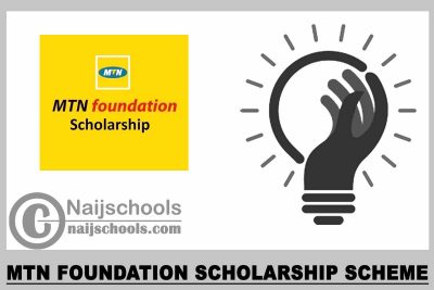 MTN Foundation Scholarship Scheme 2023
