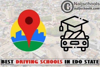 Best Edo State Driving Schools Near You; Top 15 Schools