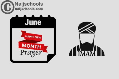 18 Happy New Month Prayer for Your Imam in June 2023