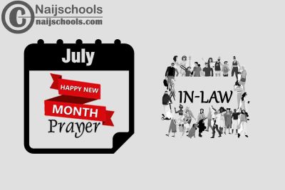54 Happy New Month Prayer for Your In-Law in July 2023