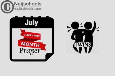 27 Happy New Month Prayer for Twins in July 2023